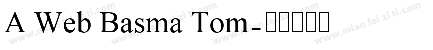 A Web Basma Tom字体转换